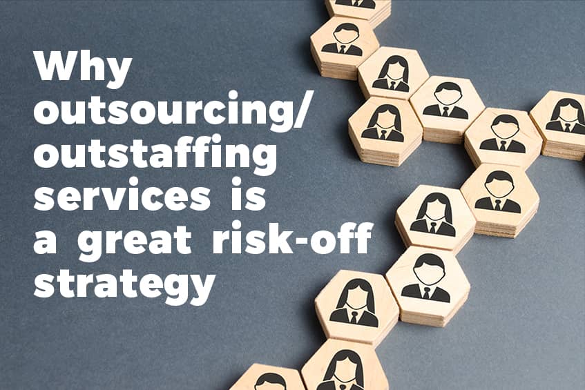 Why outsourcing/outstaffing services is a great risk-off strategy