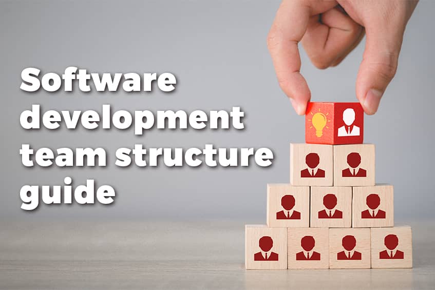 Software development team structure guide